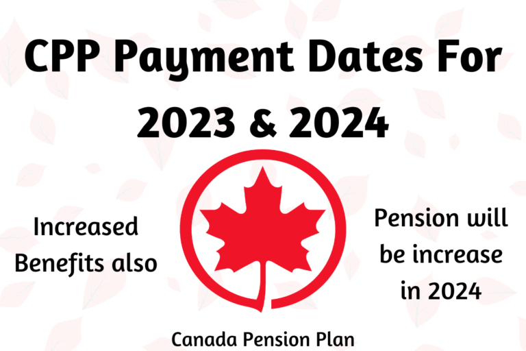 CPP Payment Dates For 2023 & 2024