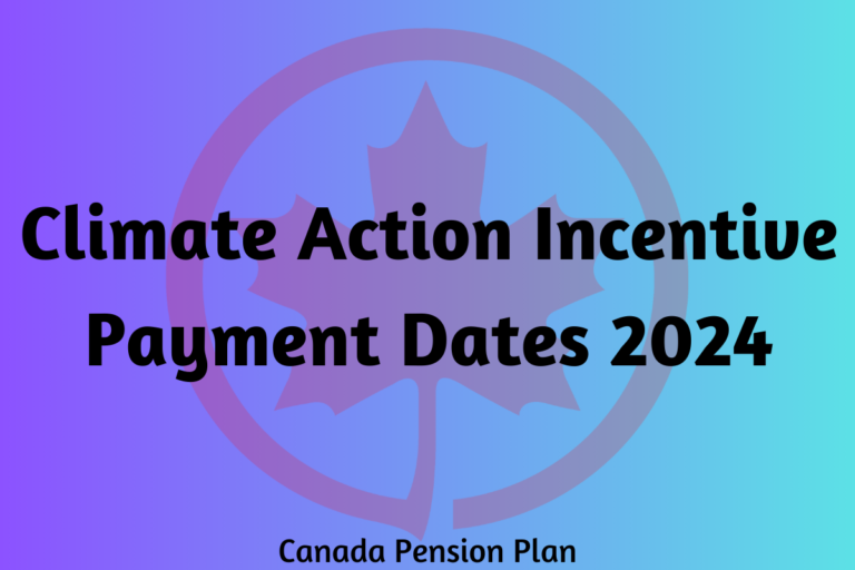Climate Action Incentive Payment Dates 2024