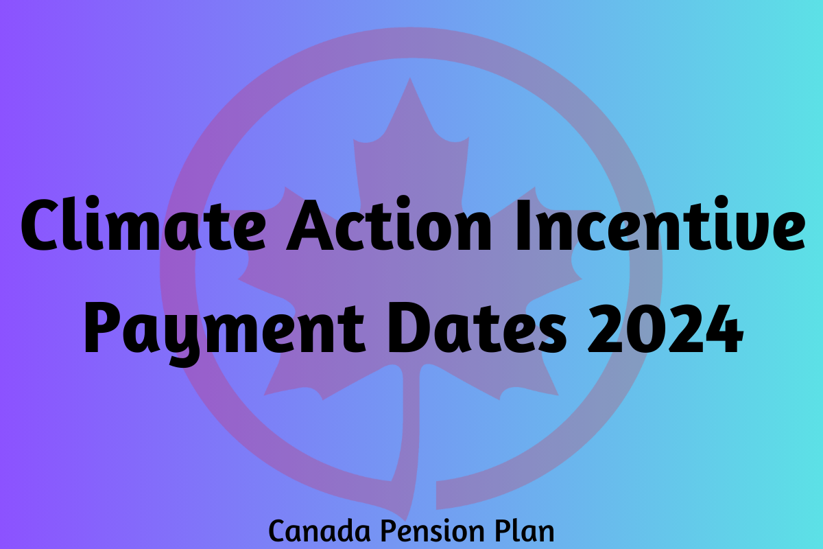 Climate Action Incentive Payment Dates 2024 Alberta, Ontario
