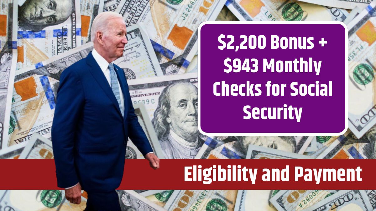 $2,200 Bonus+$943/M Checks for Social Security SSI & SSDI: Check Eligibility